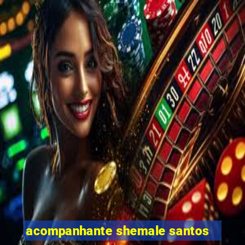 acompanhante shemale santos